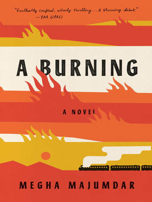 Title details for A Burning by Megha Majumdar - Available